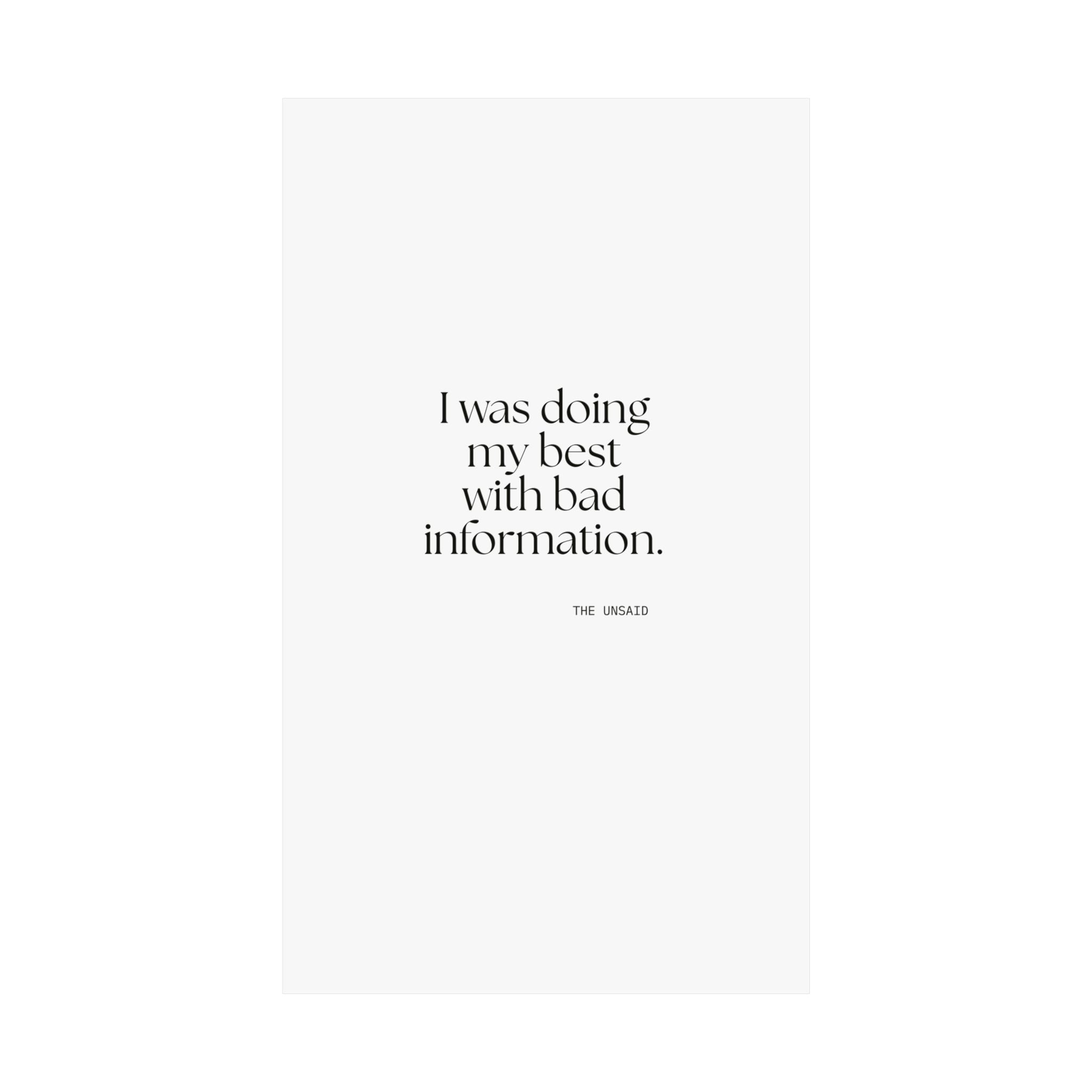 I was doing my best with bad information - Poster - Dry Humor
