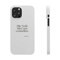 Dije “todo bien” por costumbre - Phone Case - En Español