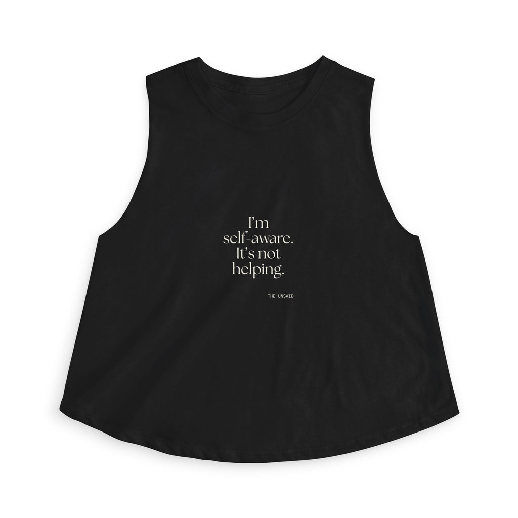 I’m self-aware. It’s not helping - Crop Top - Dry Humor
