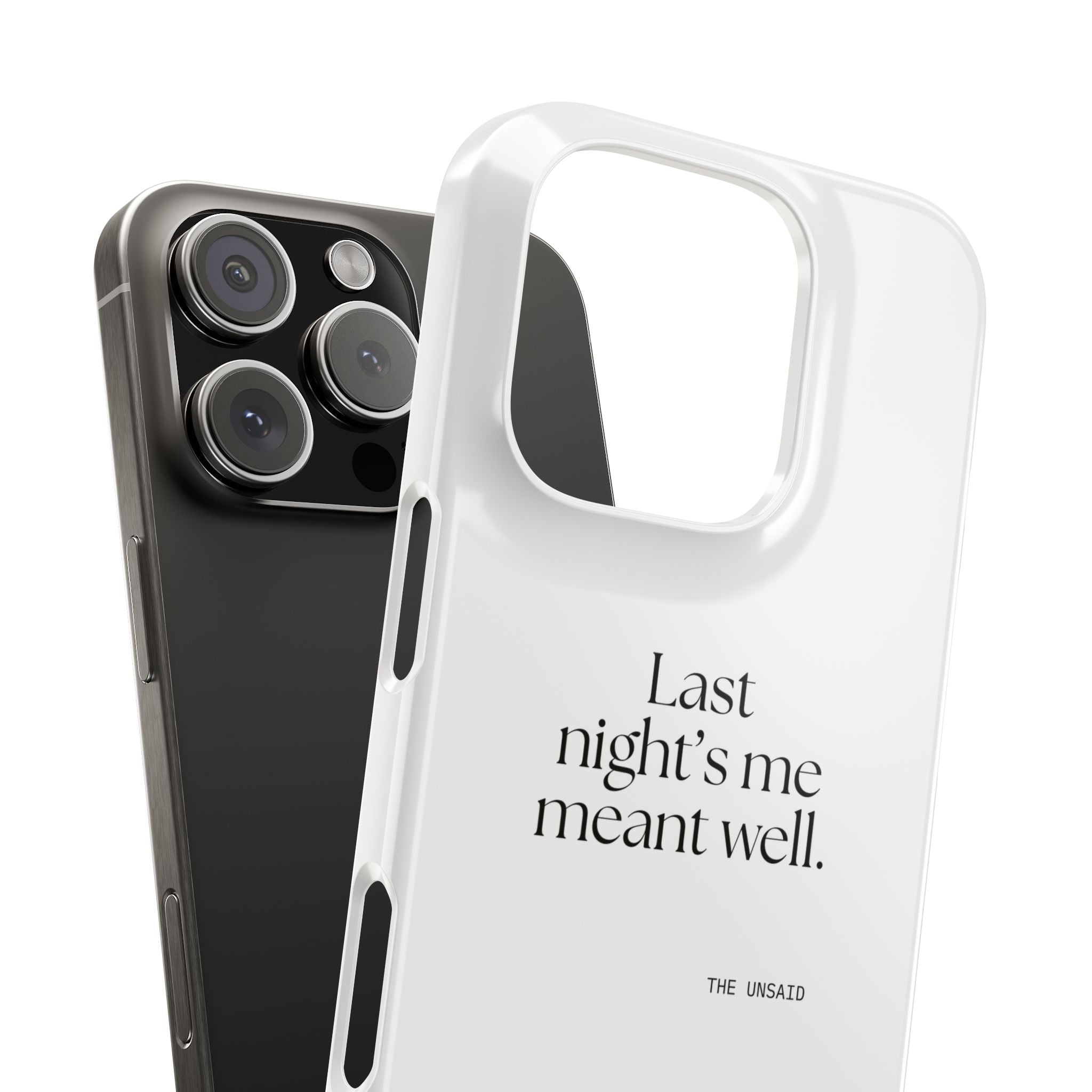 Last night’s me meant well - Phone Case - Dry Humor