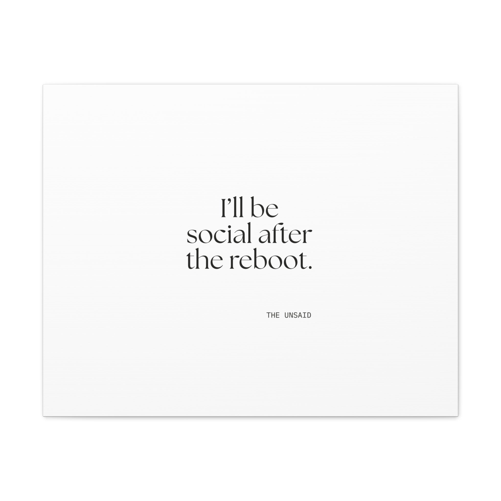 I’ll be social after the reboot - Canvas Print - For Introverts