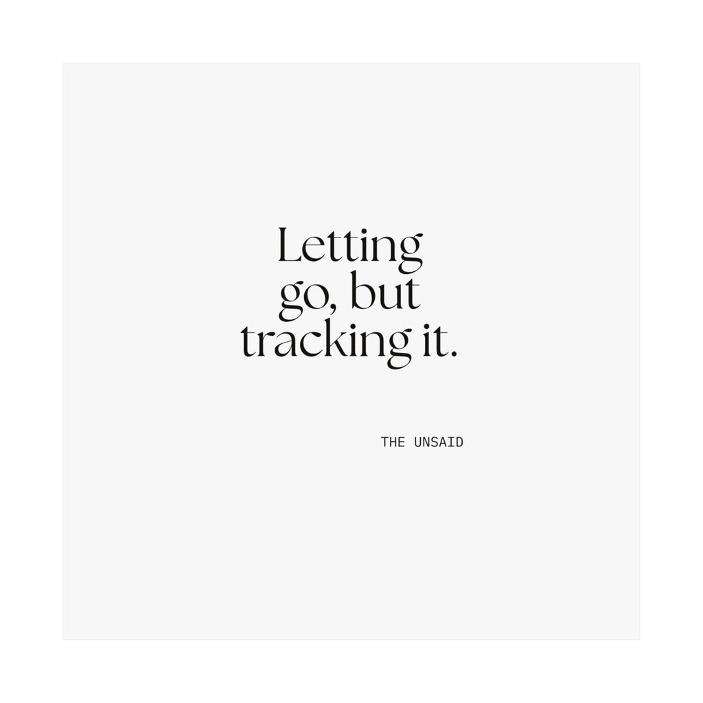 Letting go, but tracking it - Poster - Dry Humor