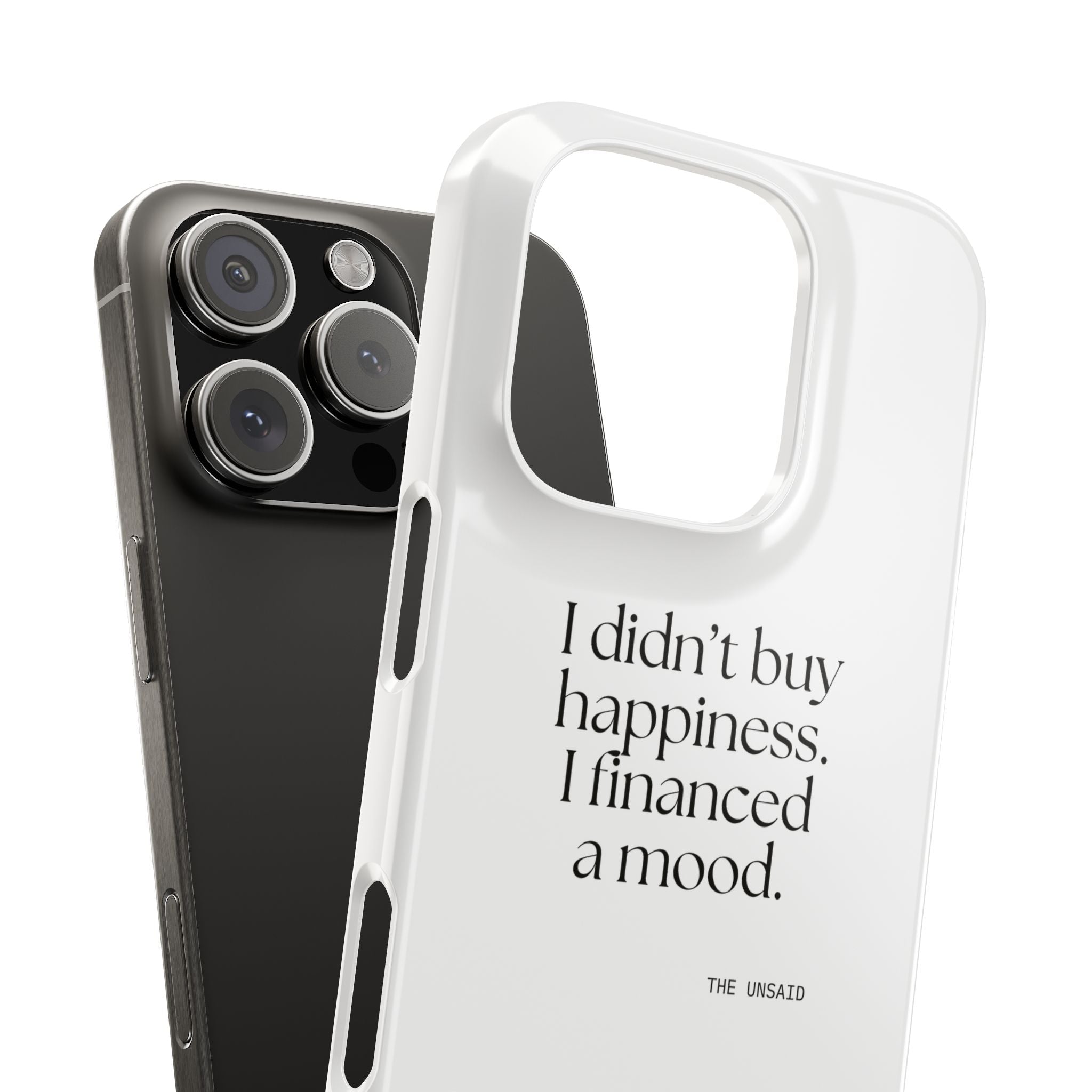 I didn’t buy happiness. I financed a mood - Phone Case - Dry Humor