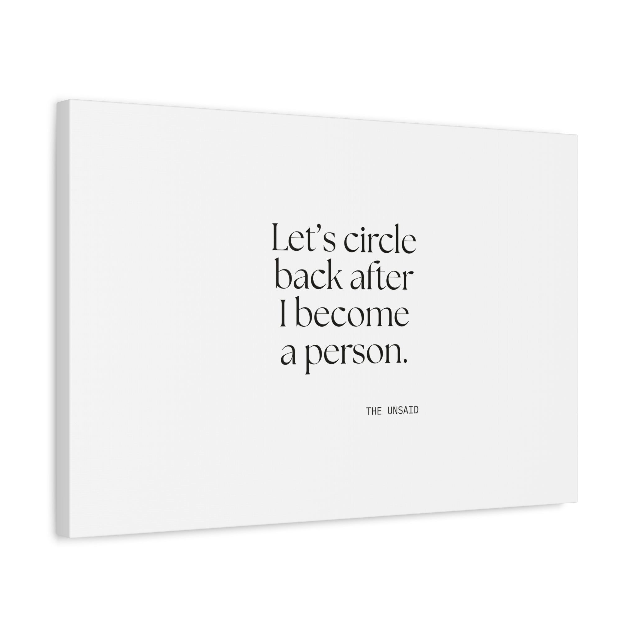 Let’s circle back after I become a person - Canvas Print - For Tired Days