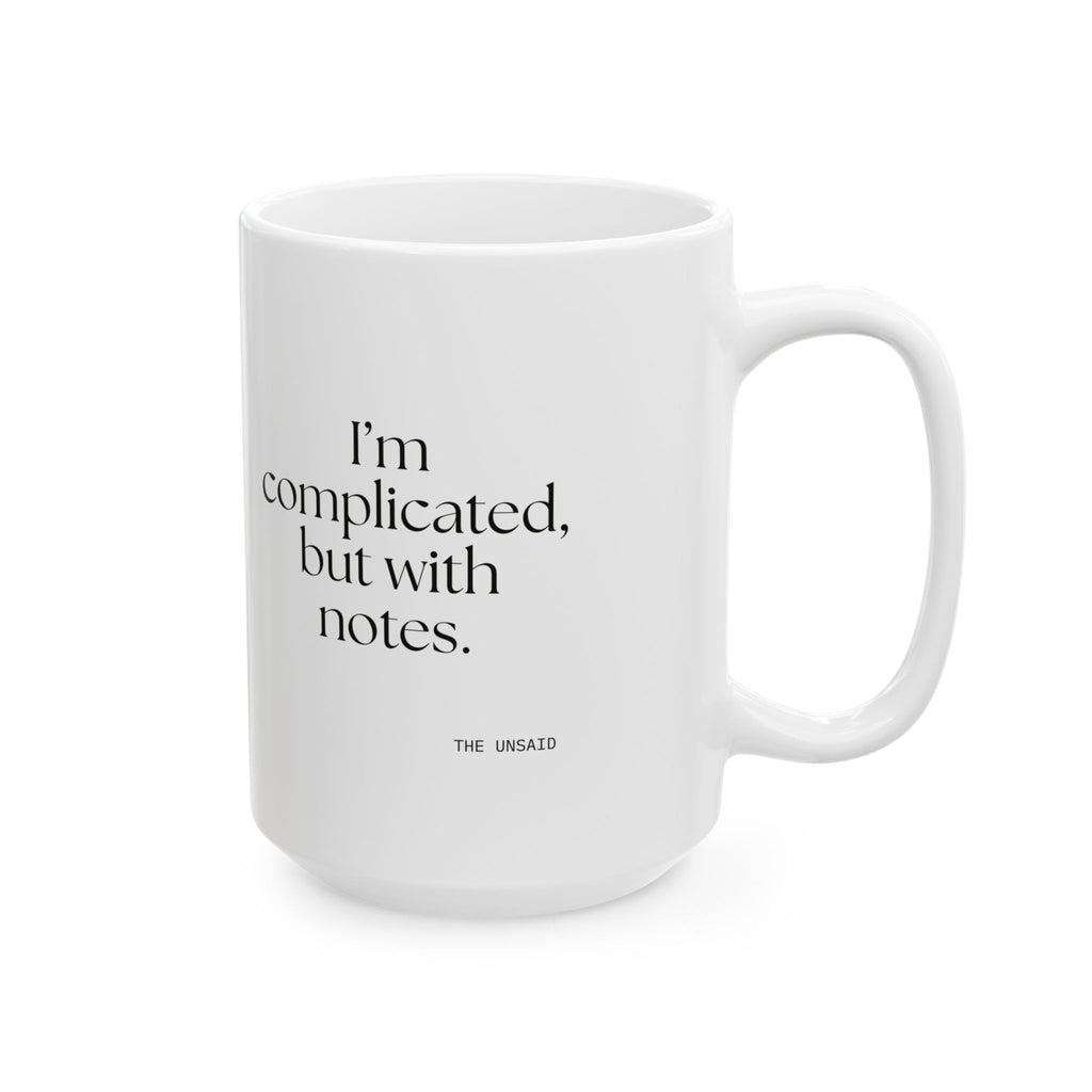 I’m complicated, but with notes - Coffee Mug - Dry Humor