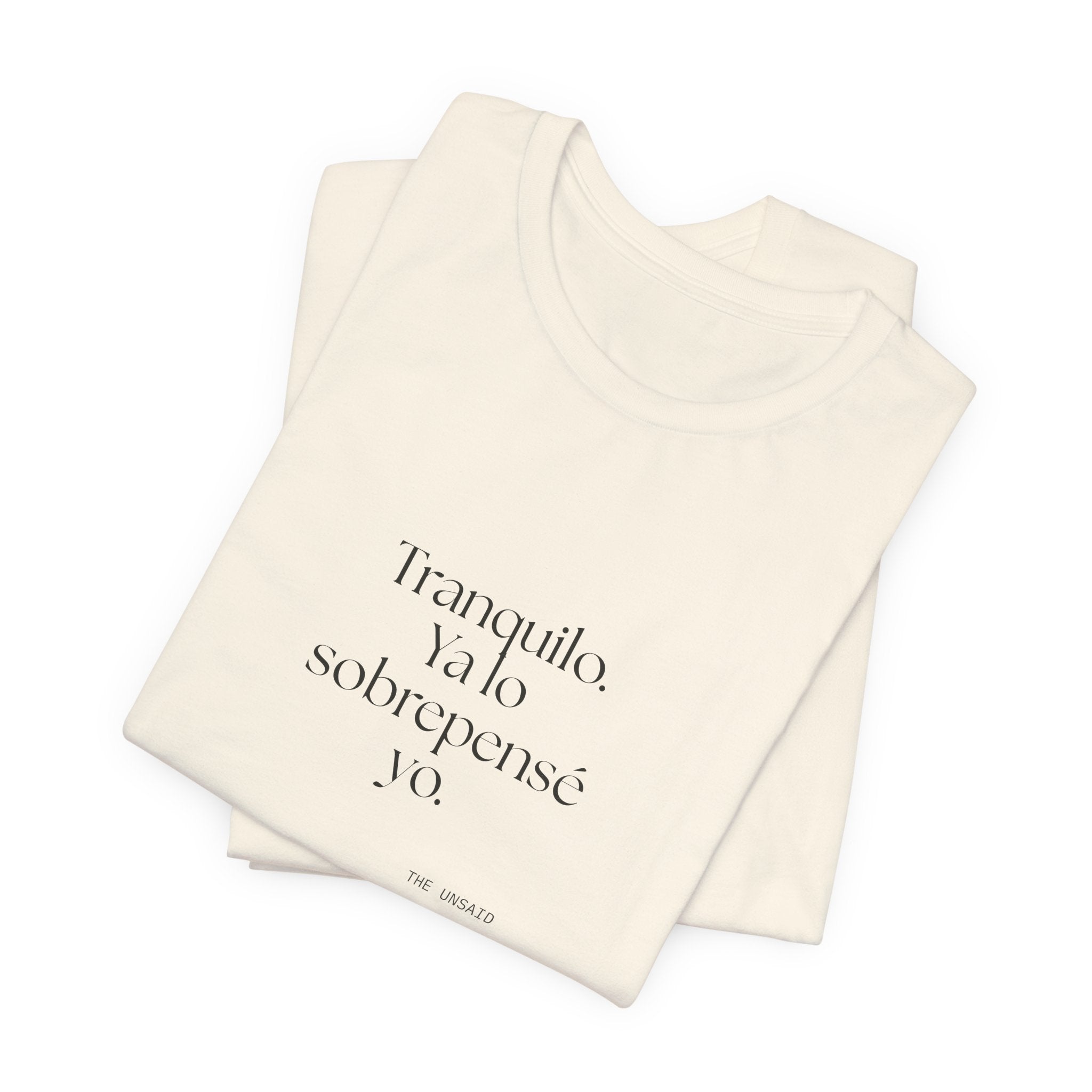 Tranquilo. Ya lo sobrepensé yo - Shirt - En Español