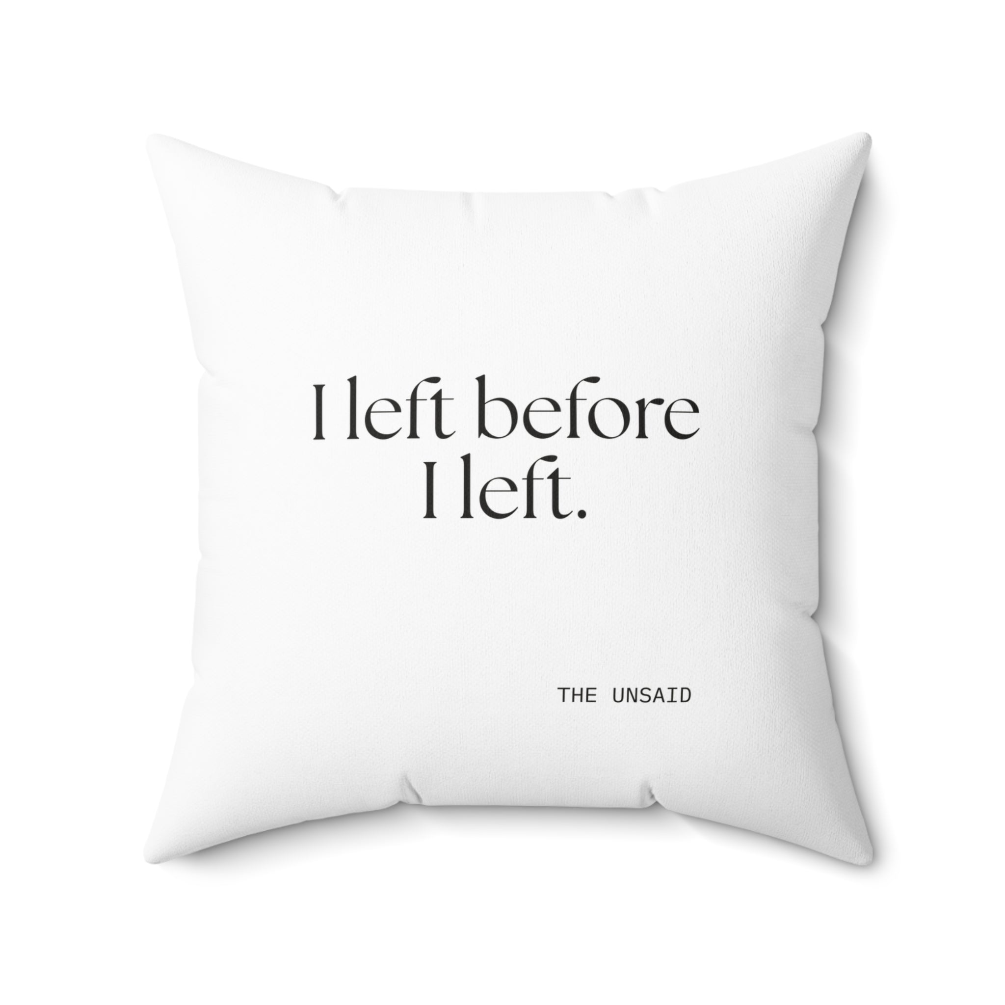 I left before I left - Throw Pillow - For Introverts