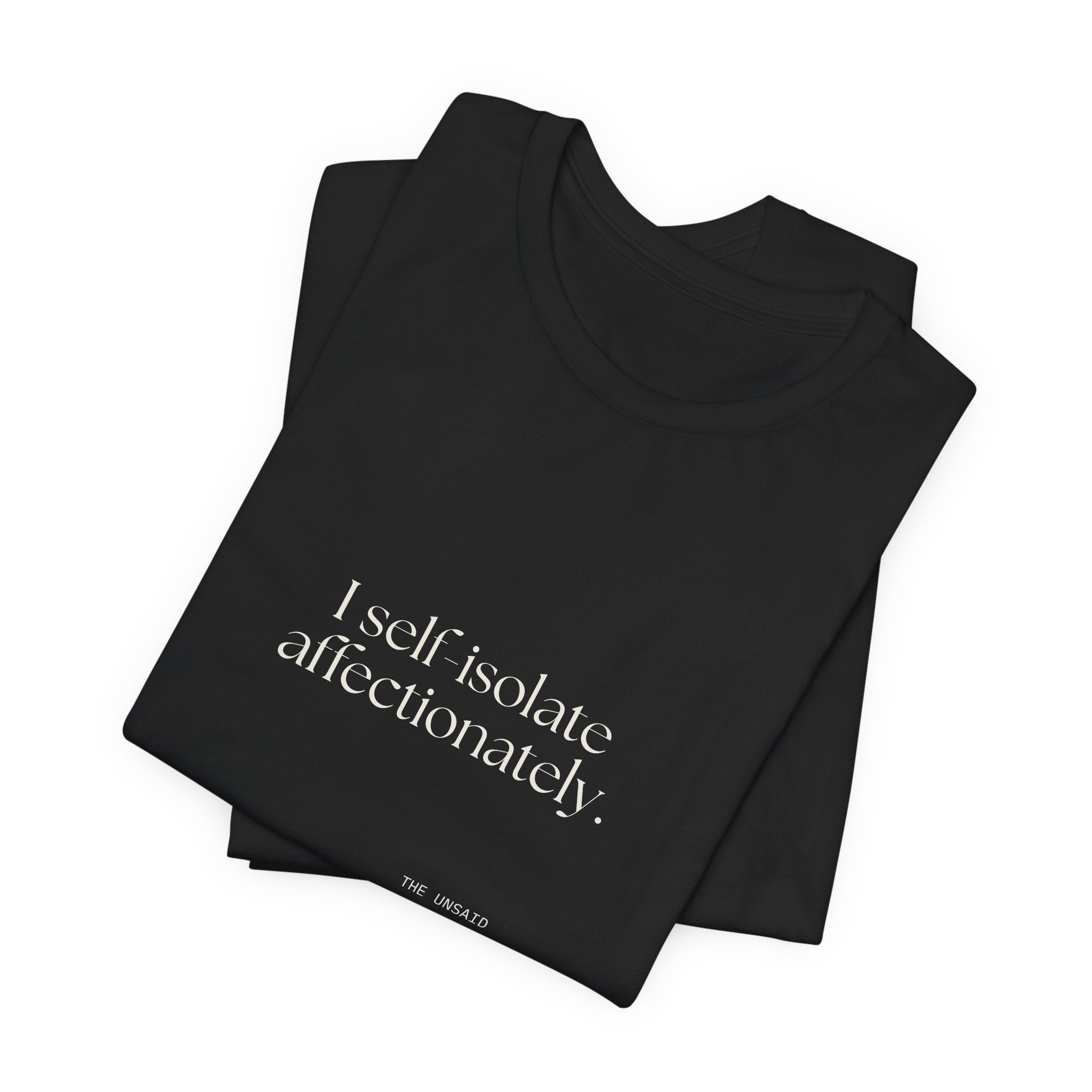 I self-isolate affectionately - Shirt - For Introverts