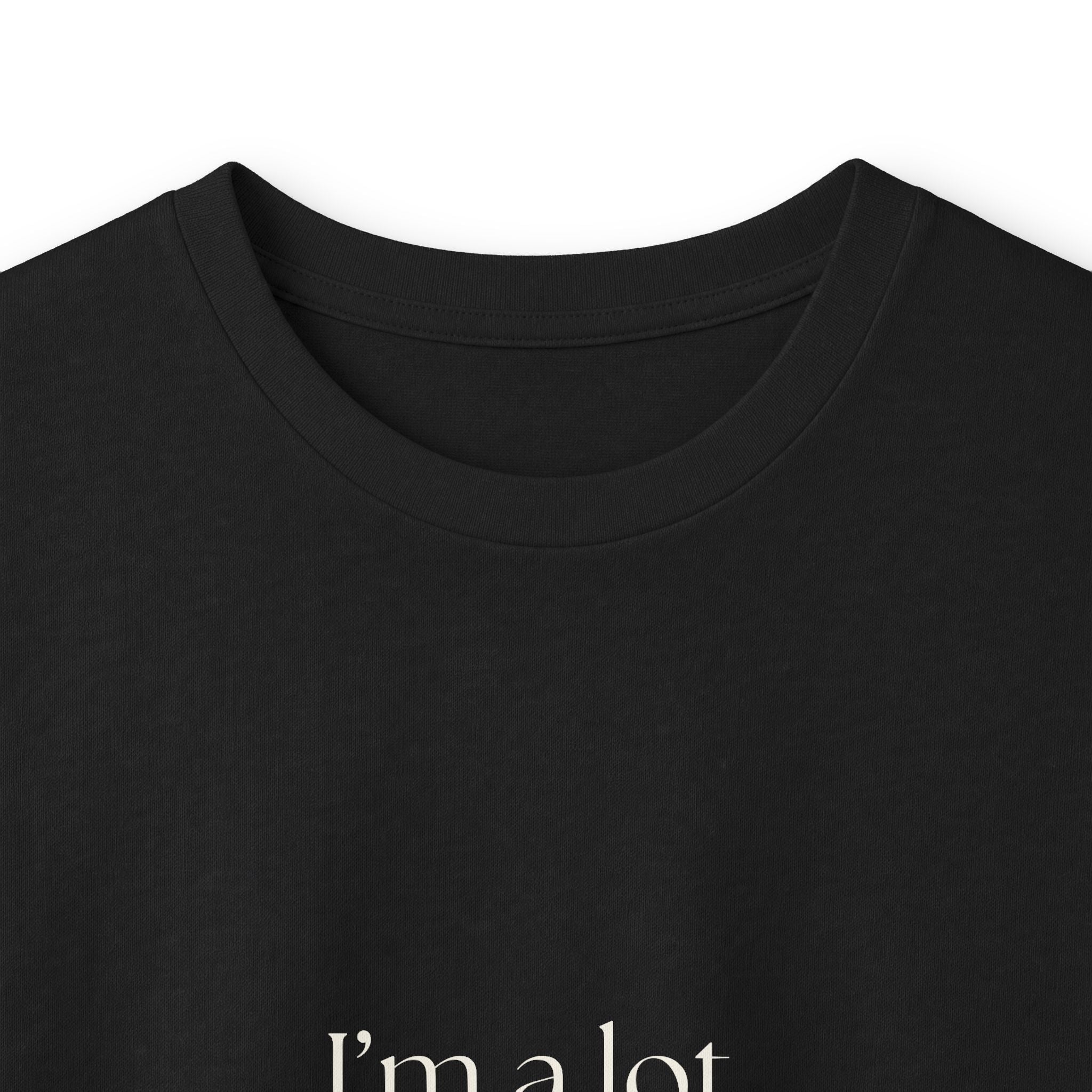 I’m a lot, but quietly - Long Sleeve Shirt - Dry Humor