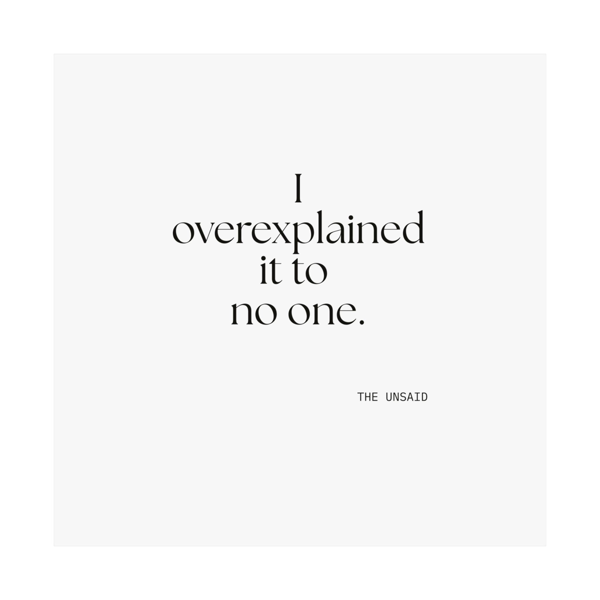 I overexplained it to no one - Poster - For Overthinkers