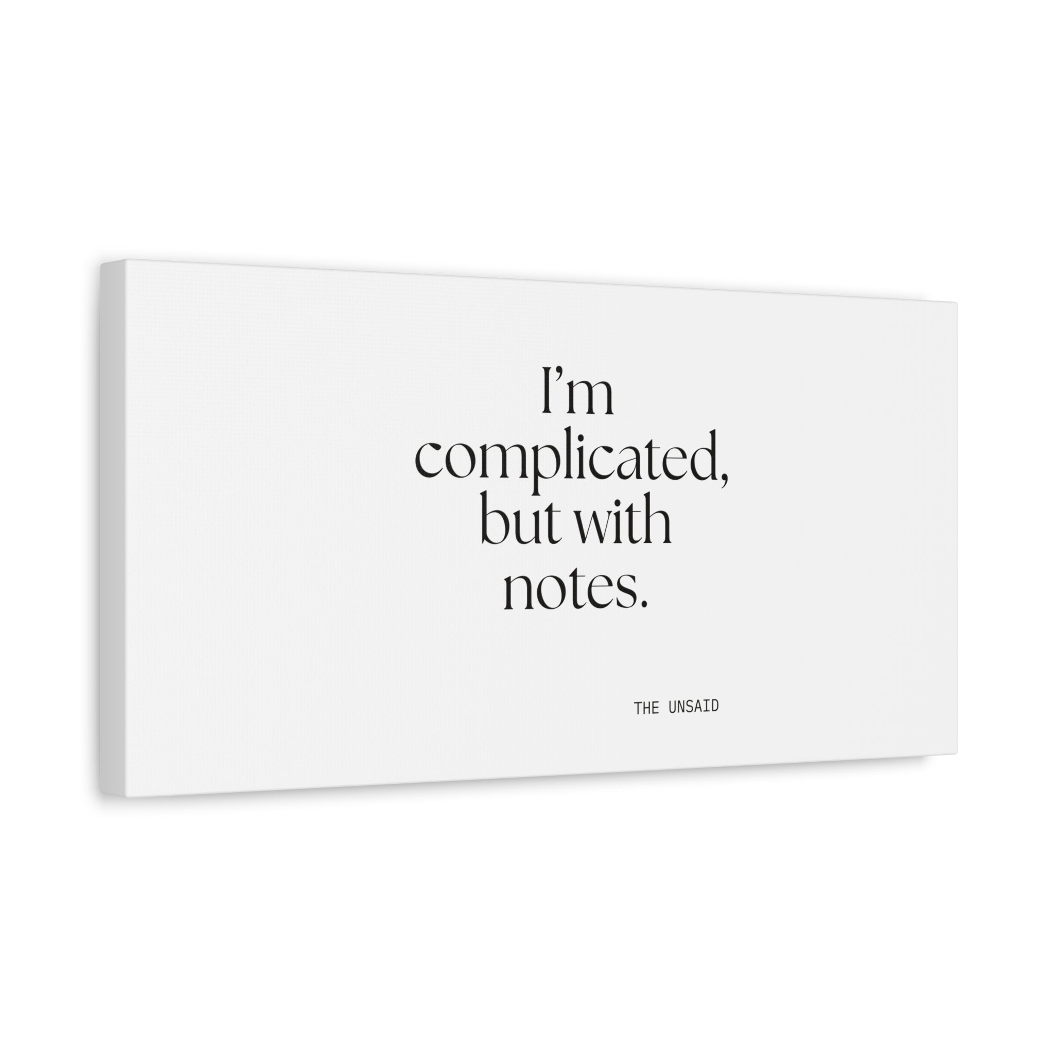 I’m complicated, but with notes - Canvas Print - Dry Humor