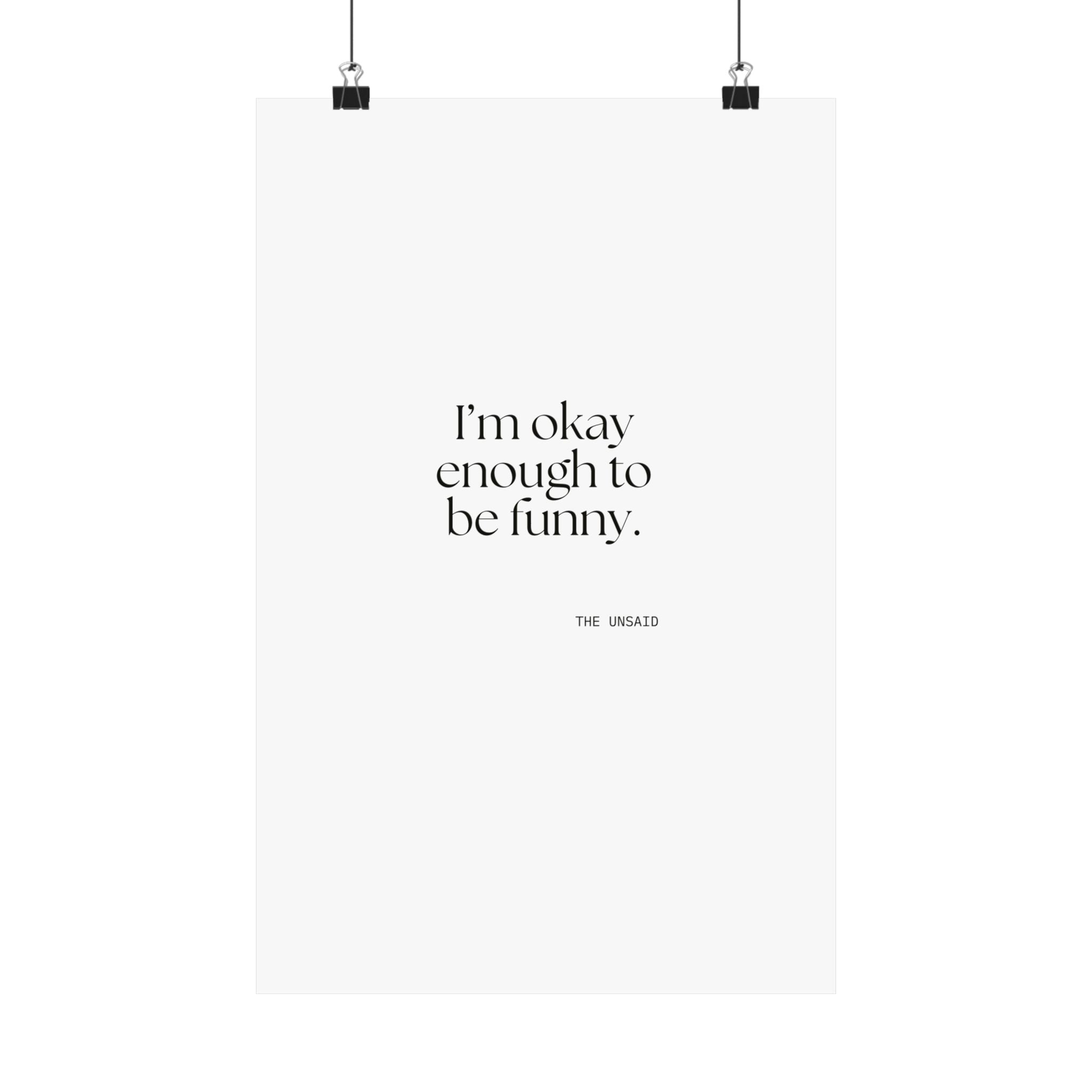 I’m okay enough to be funny - Poster - For Introverts