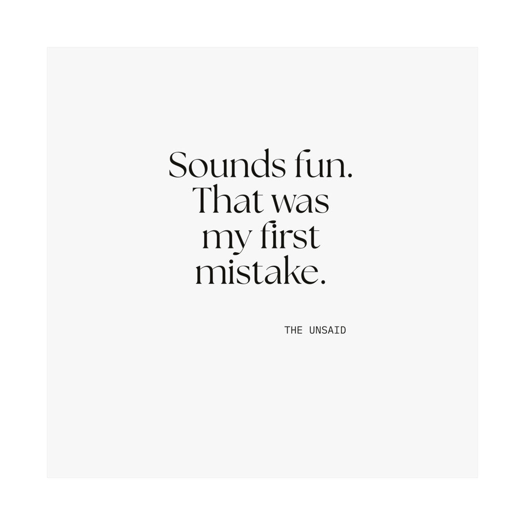 Sounds fun. That was my first mistake - Poster - For Introverts