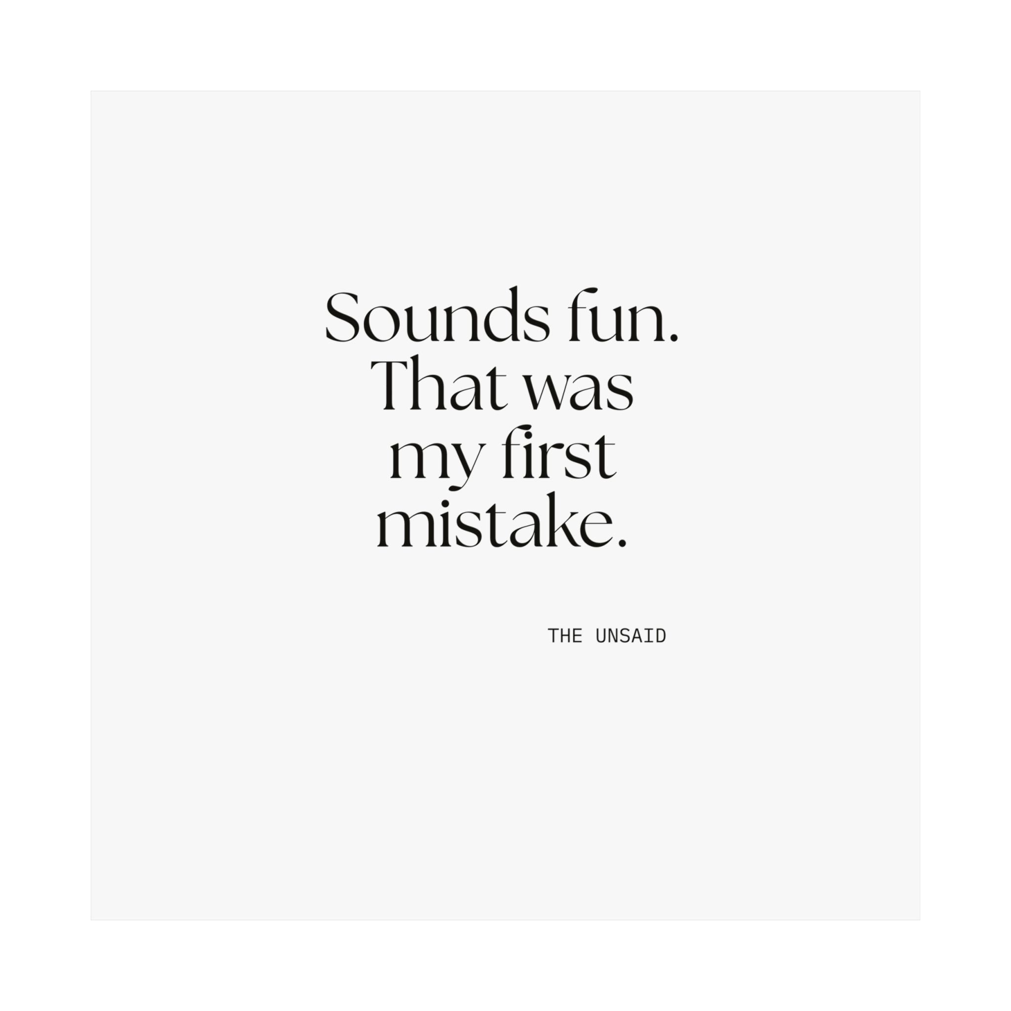 Sounds fun. That was my first mistake - Poster - For Introverts