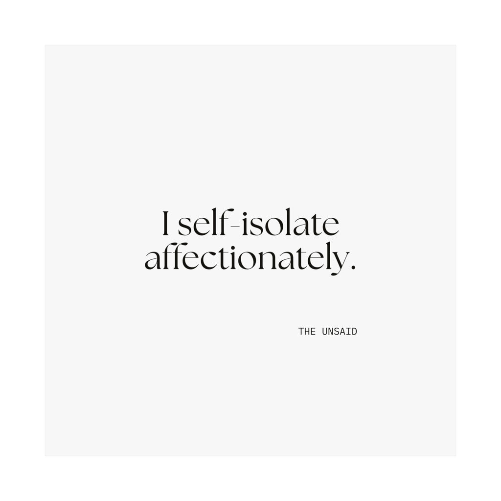 I self-isolate affectionately - Poster - For Introverts