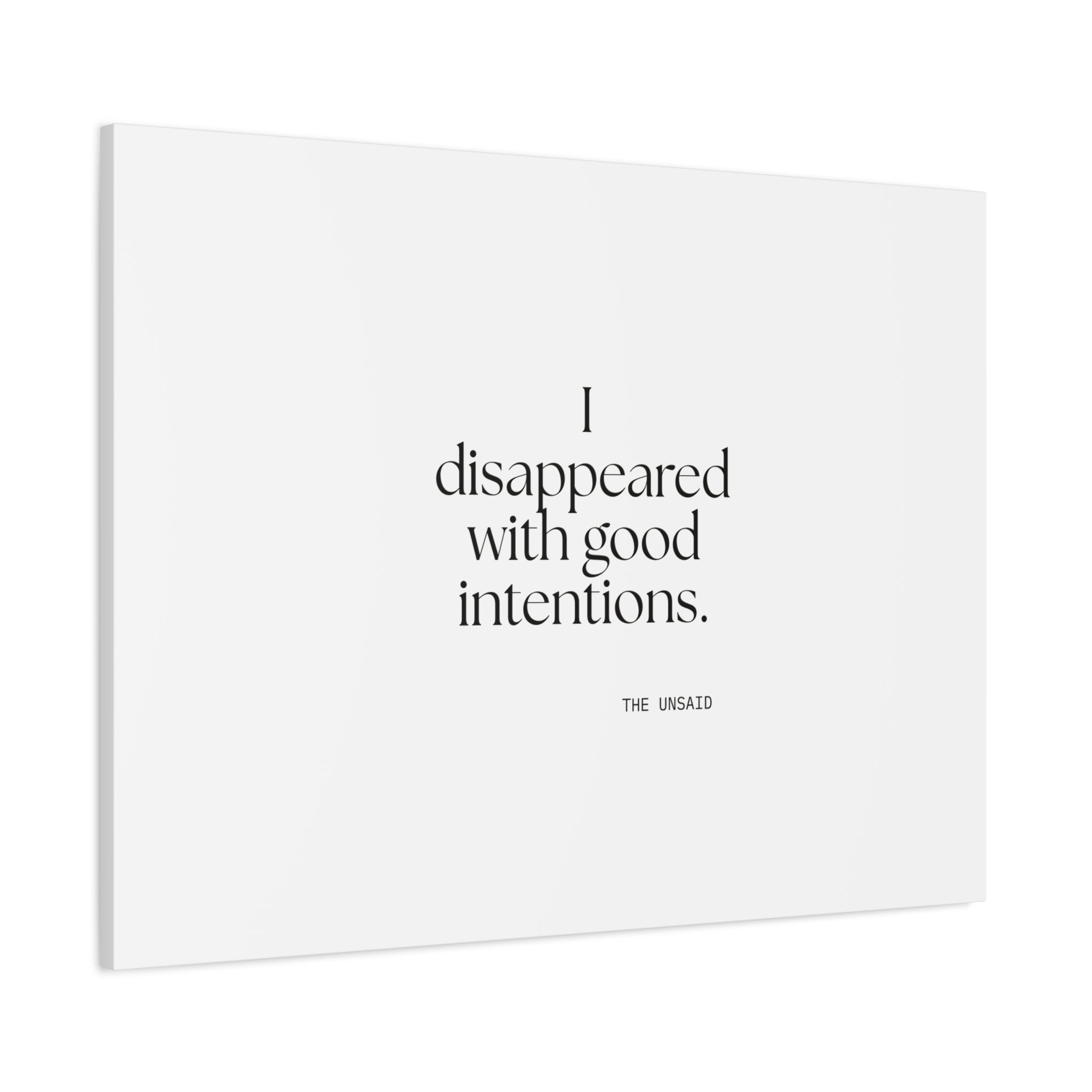 I disappeared with good intentions - Canvas Print - For Introverts