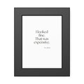 I looked fine. That was expensive - Framed Print - For Tired Days