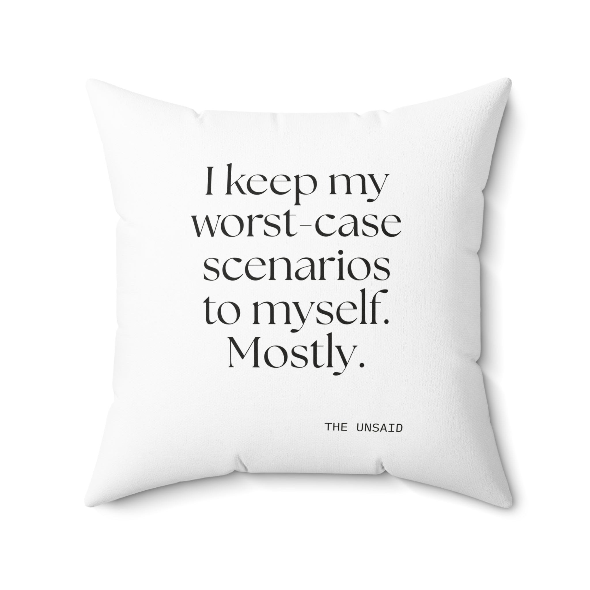 I keep my worst-case scenarios to myself. Mostly - Throw Pillow - For Introverts