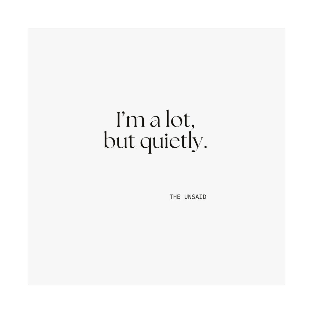 I’m a lot, but quietly - Poster - Dry Humor