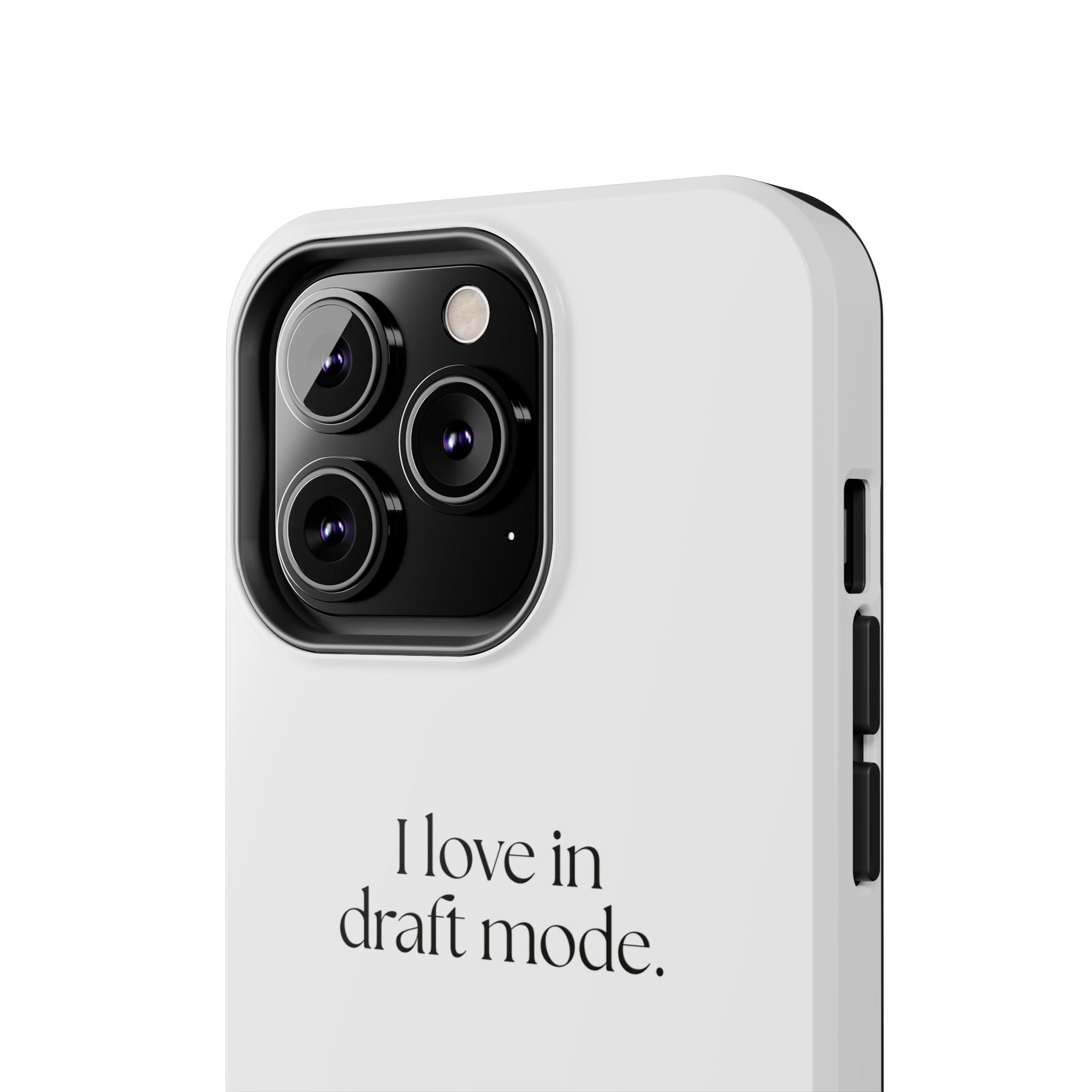 I love in draft mode - Tough Phone Case - For Introverts
