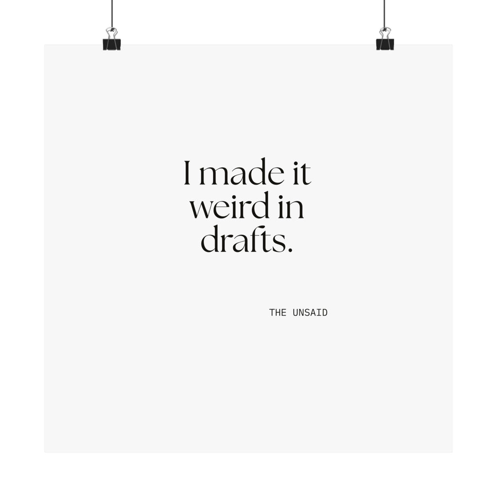 I made it weird in drafts - Poster - For Overthinkers