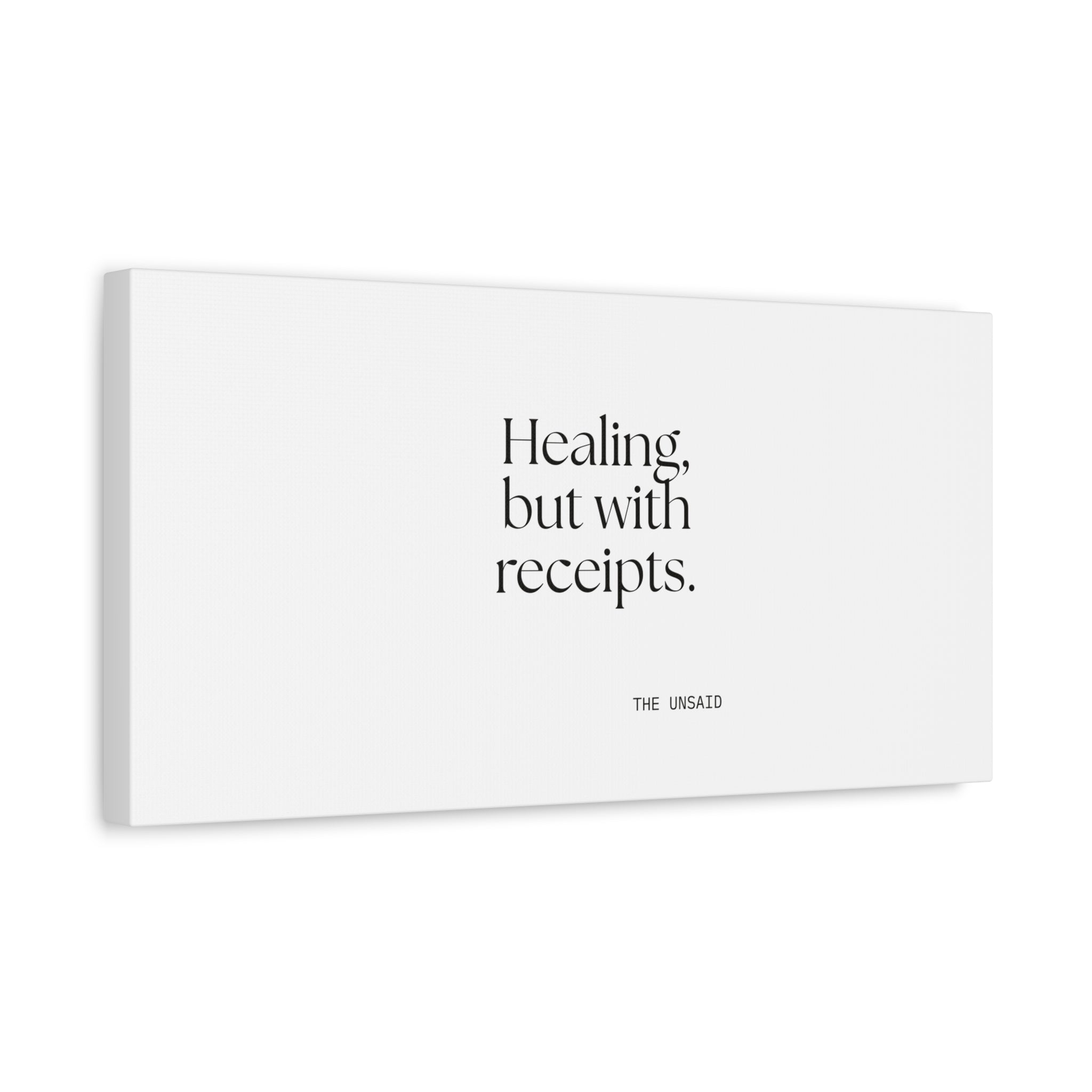 Healing, but with receipts - Canvas Print - Dry Humor