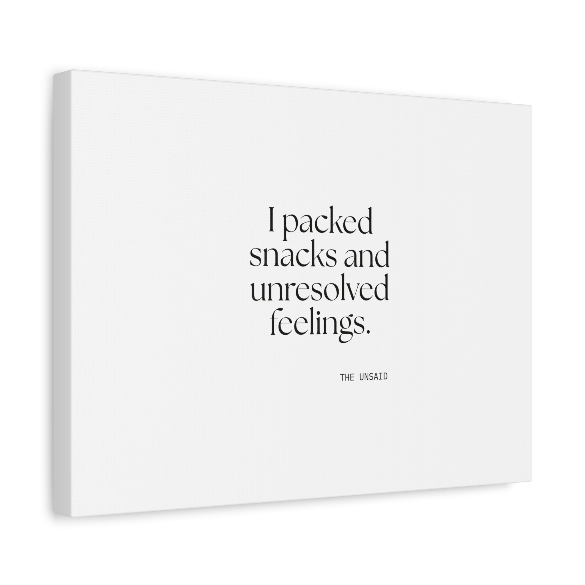 I packed snacks and unresolved feelings - Canvas Print - Dry Humor