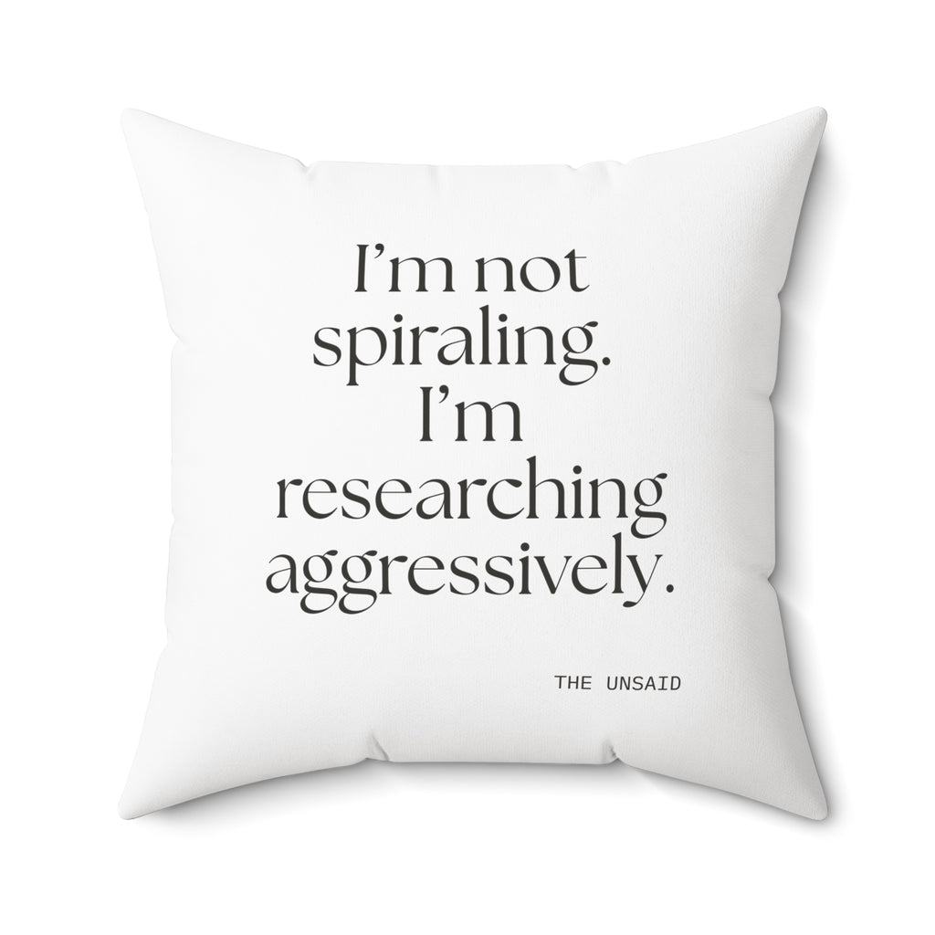 I’m not spiraling. I’m researching aggressively - Throw Pillow - For Overthinkers
