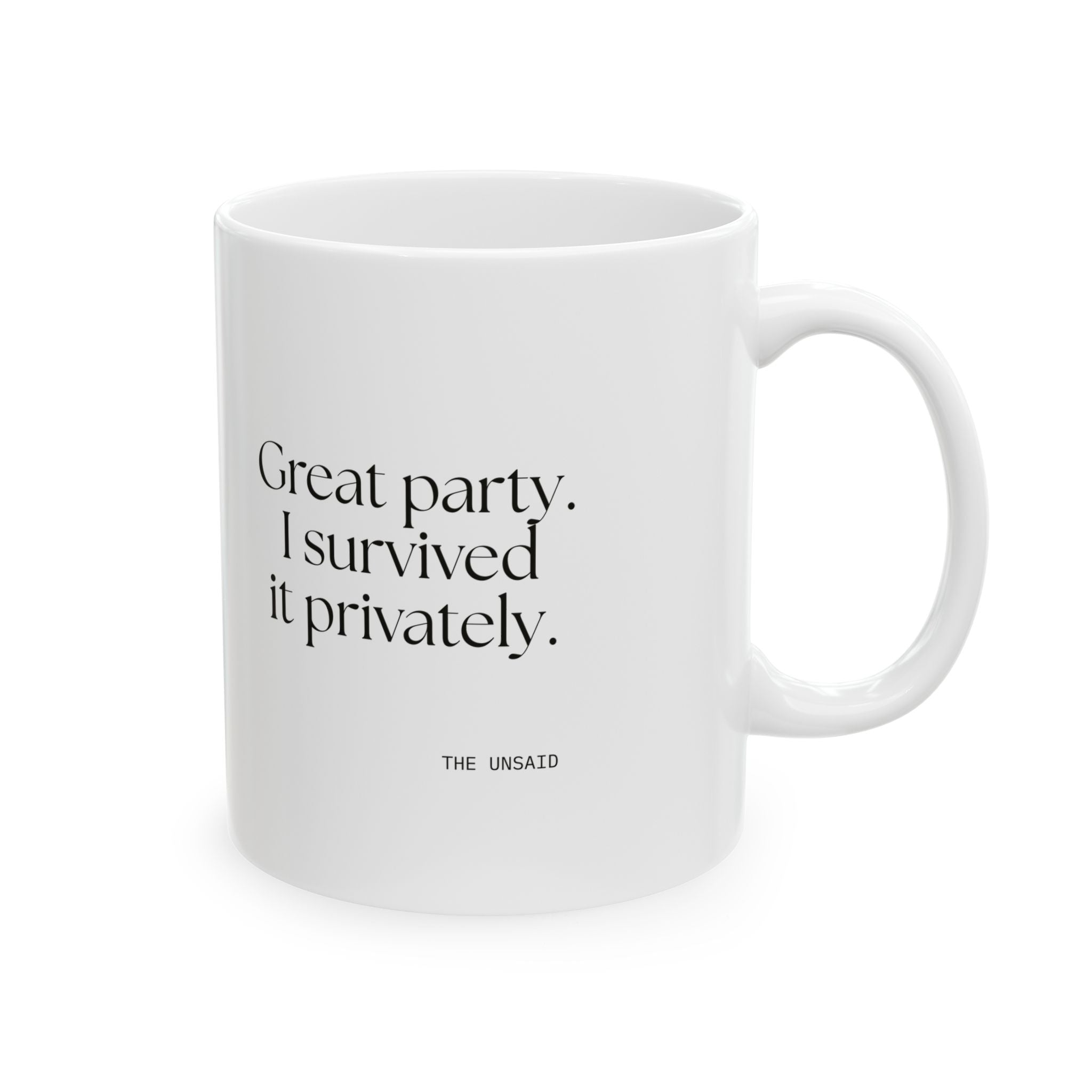 Great party. I survived it privately - Coffee Mug - For Introverts