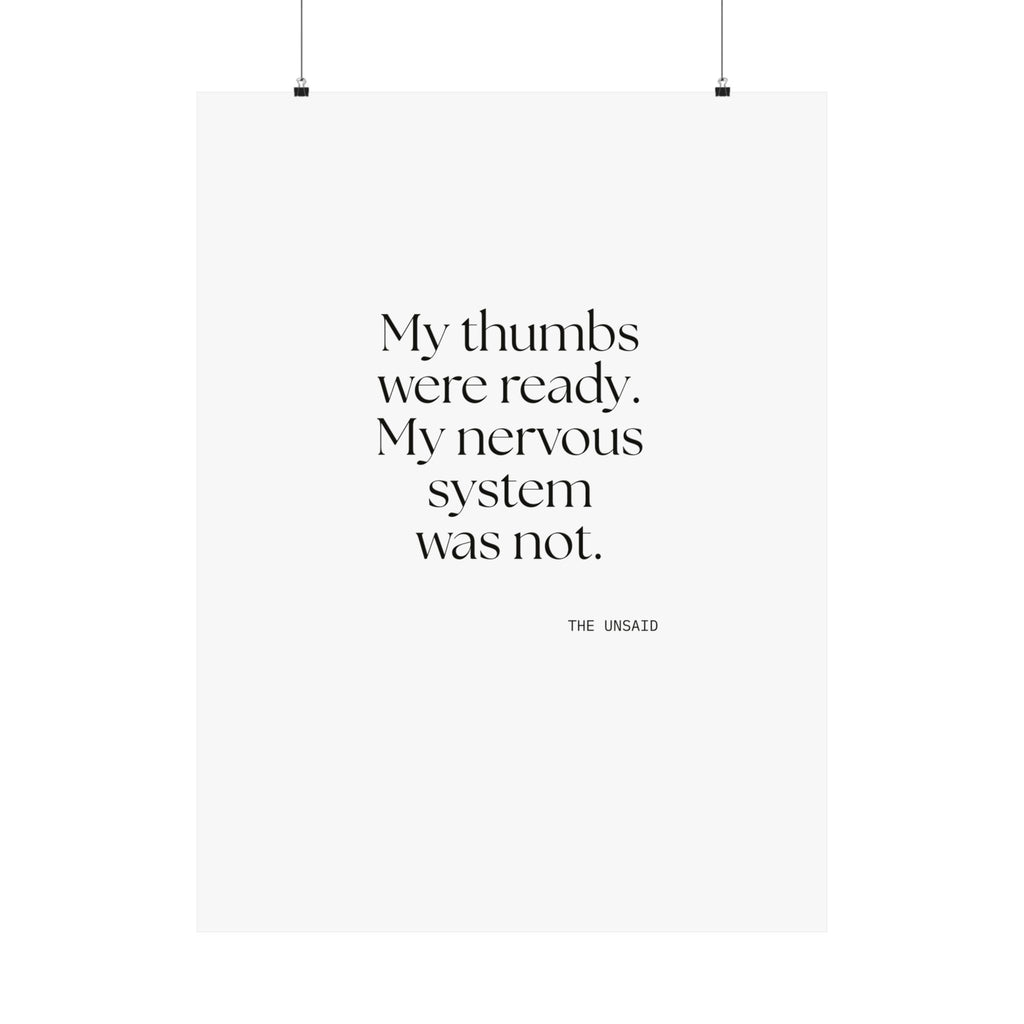 My thumbs were ready. My nervous system was not - Poster - For Overthinkers
