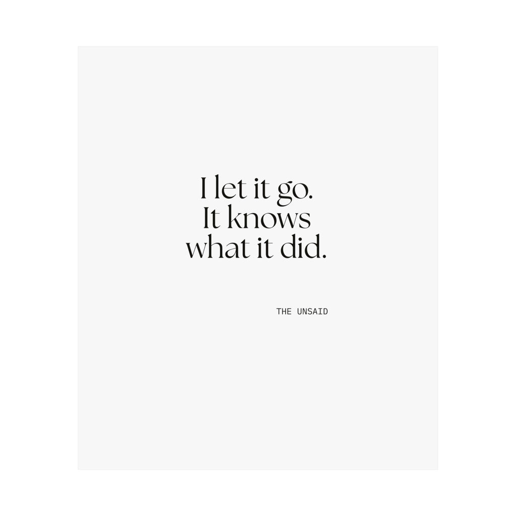 I let it go. It knows what it did - Poster - Dry Humor