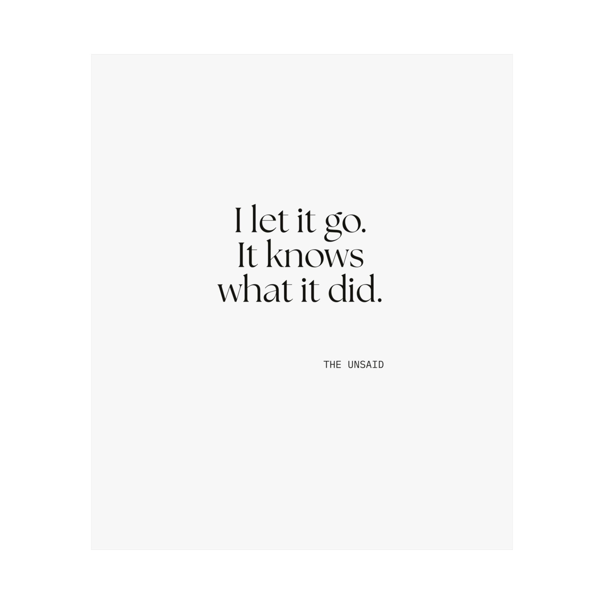 I let it go. It knows what it did - Poster - Dry Humor