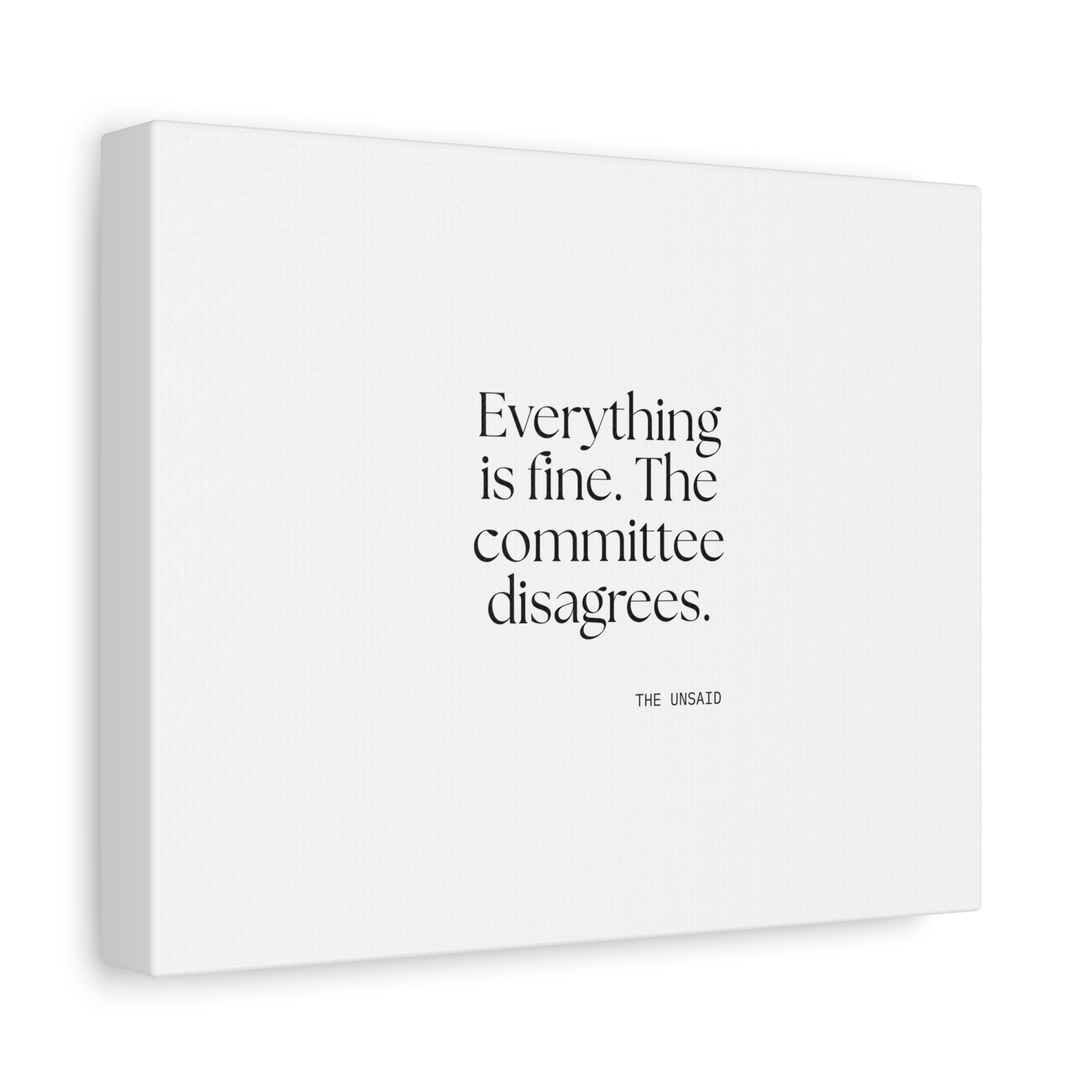 Everything is fine. The committee disagrees - Canvas Print - For Introverts