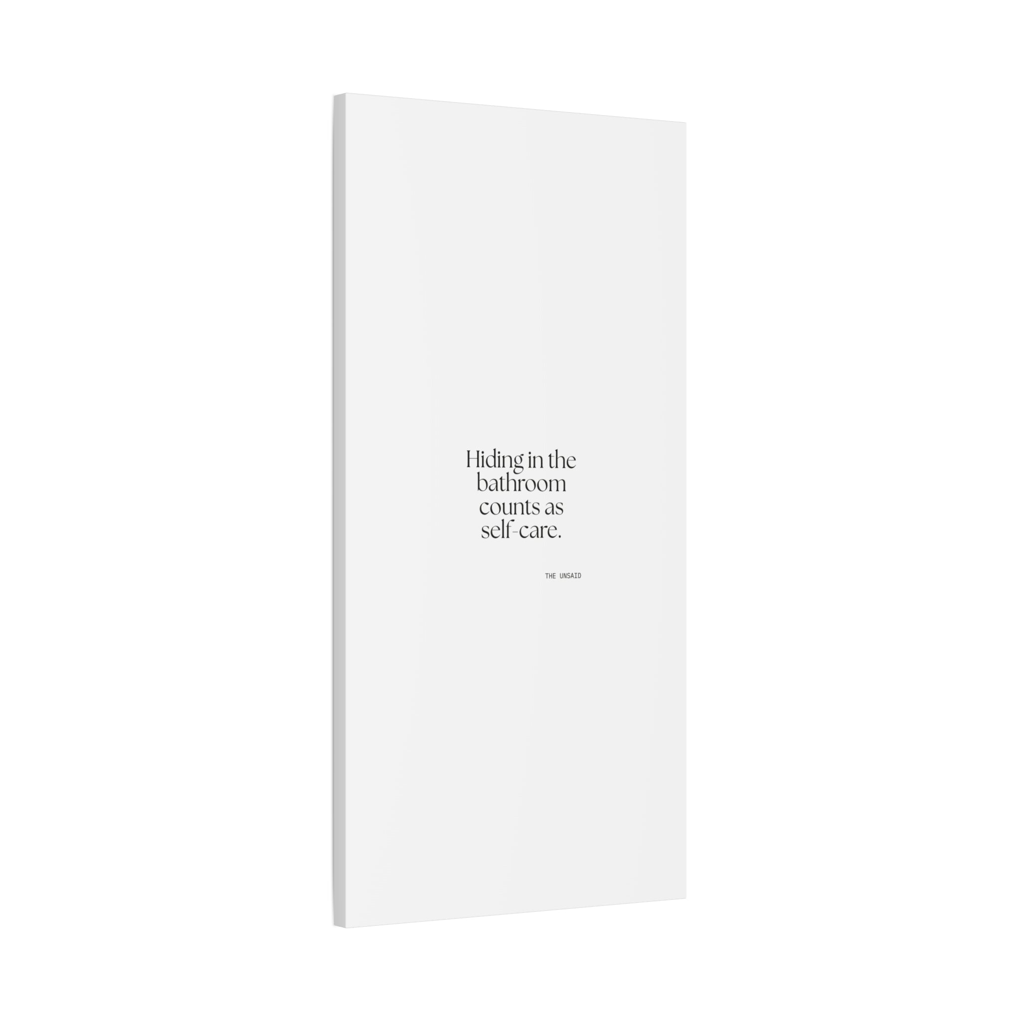 Hiding in the bathroom counts as self-care - Canvas Print - For Introverts