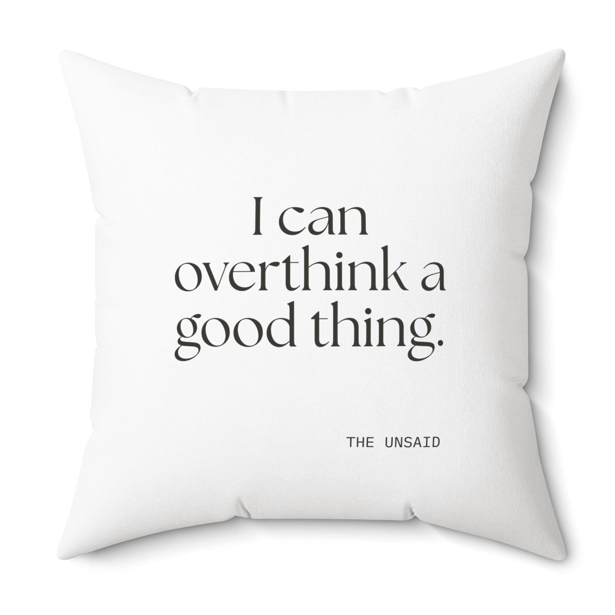I can overthink a good thing - Throw Pillow - For Introverts