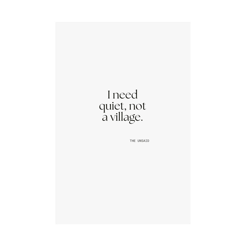 I need quiet, not a village - Poster - Dry Humor