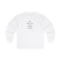 The driveway is my waiting room - Long Sleeve Shirt - For Quiet Minds