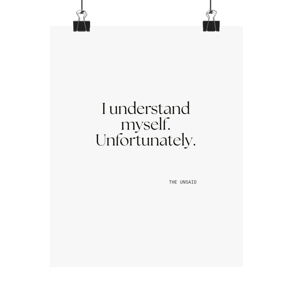 I understand myself. Unfortunately - Poster - Dry Humor