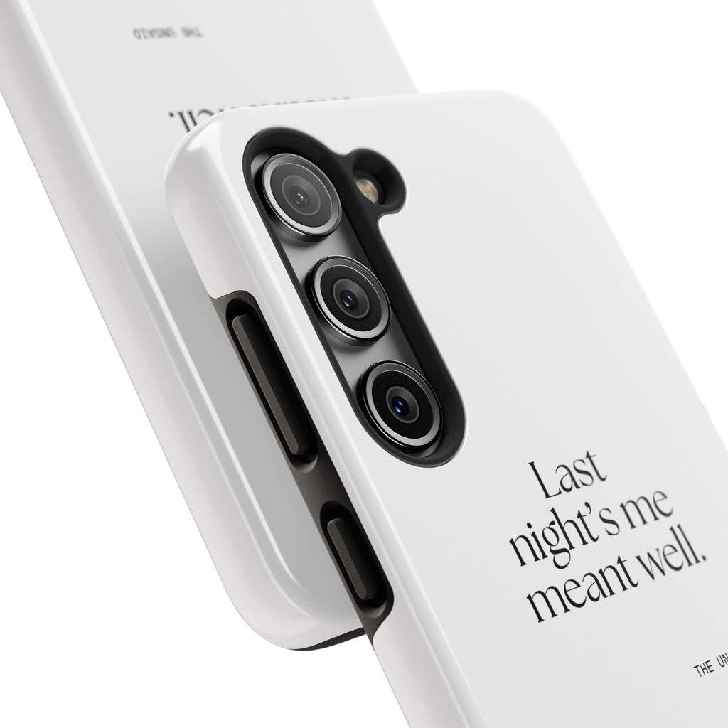Last night’s me meant well - Tough Phone Case - Dry Humor