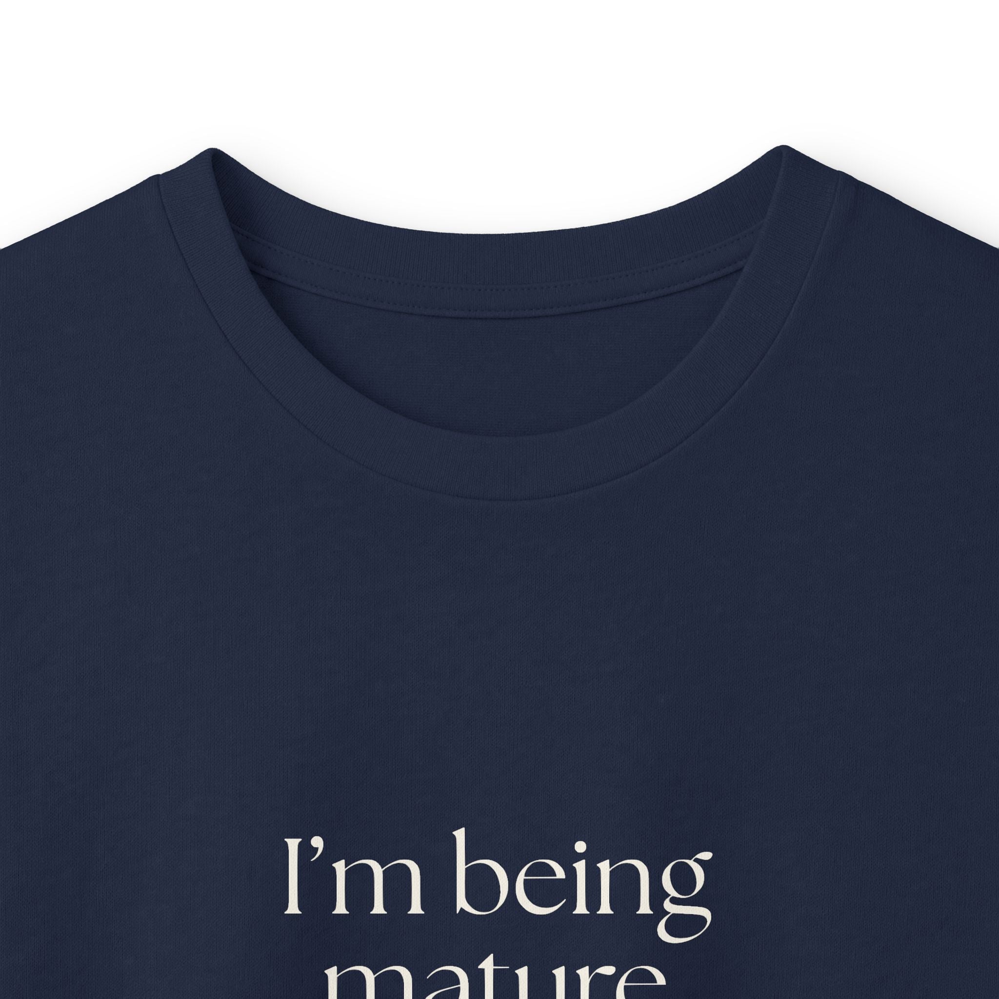 I’m being mature against my will - Long Sleeve Shirt - Dry Humor