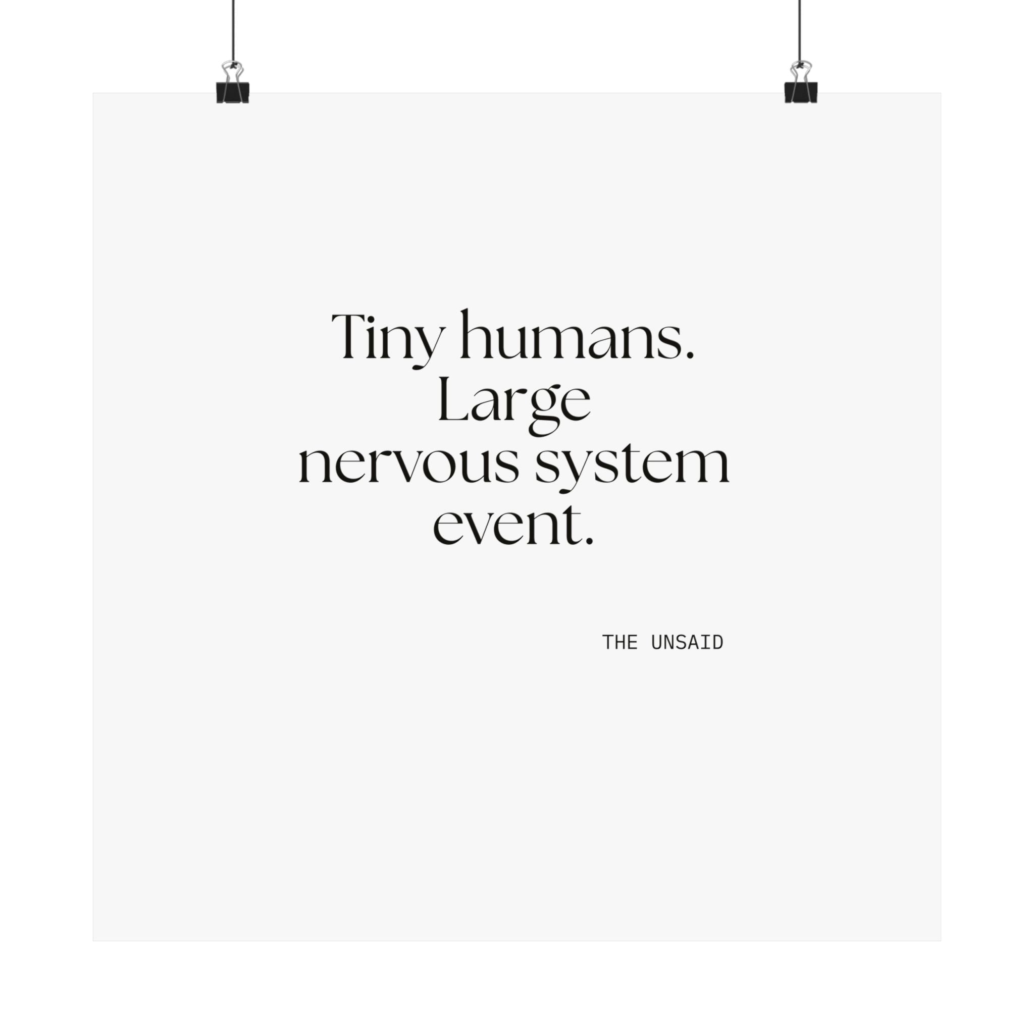 Tiny humans. Large nervous system event - Poster - Dry Humor