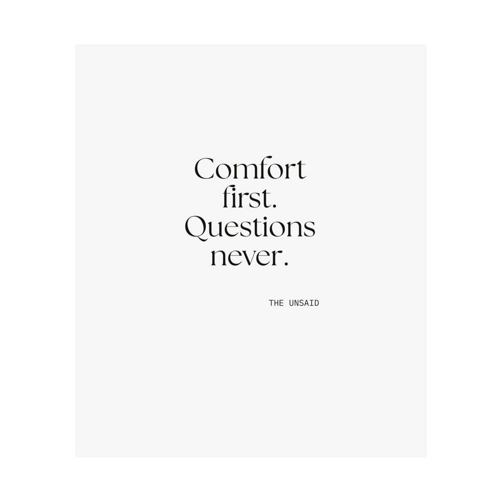 Comfort first. Questions never - Poster - Dry Humor
