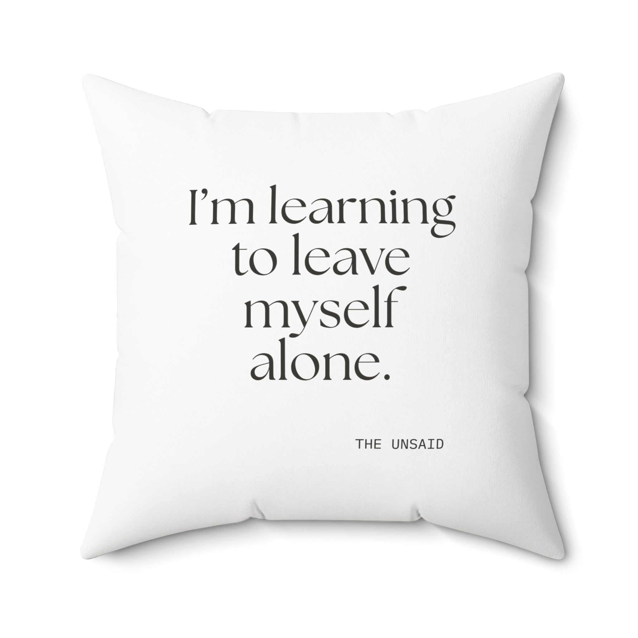 I’m learning to leave myself alone - Throw Pillow - Dry Humor