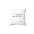 Me reí para no explicar - Throw Pillow - En Español