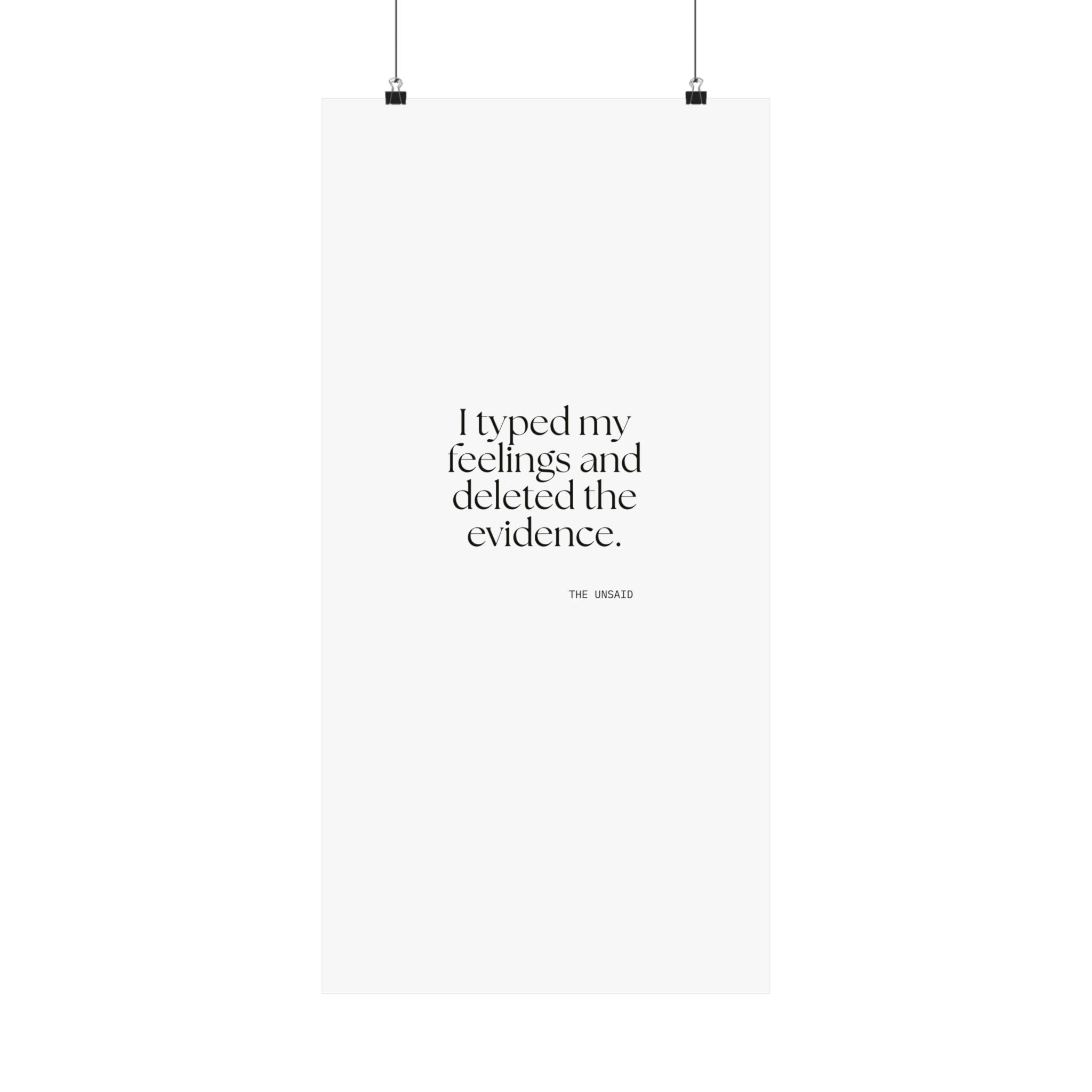 I typed my feelings and deleted the evidence - Poster - For Overthinkers