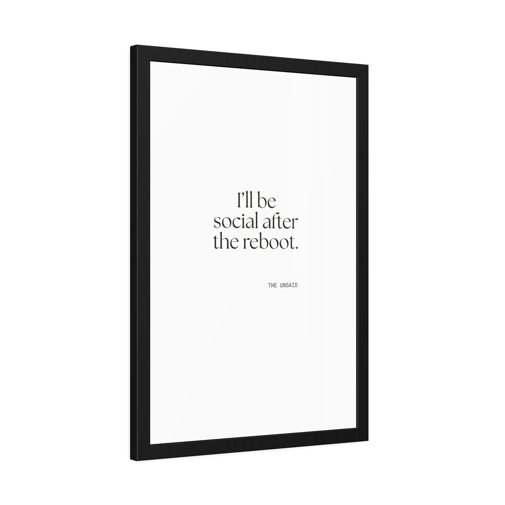 I’ll be social after the reboot - Framed Print - For Introverts