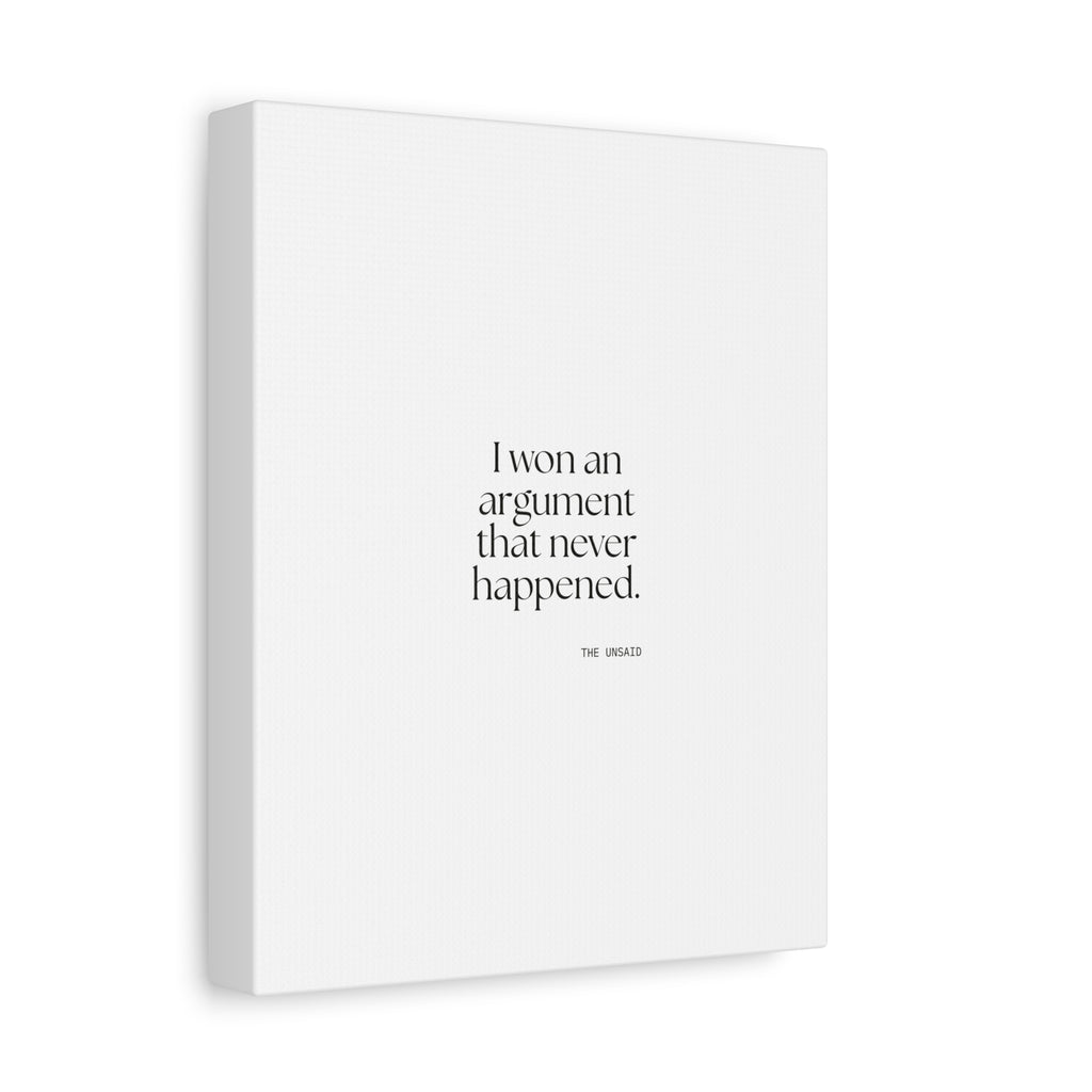 I won an argument that never happened - Canvas Print - For Overthinkers