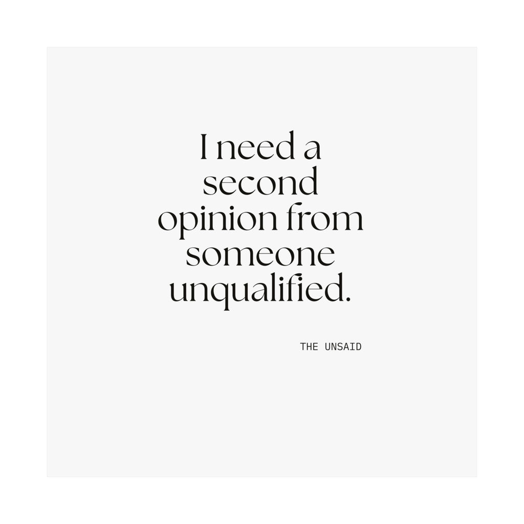 I need a second opinion from someone unqualified - Poster - For Overthinkers