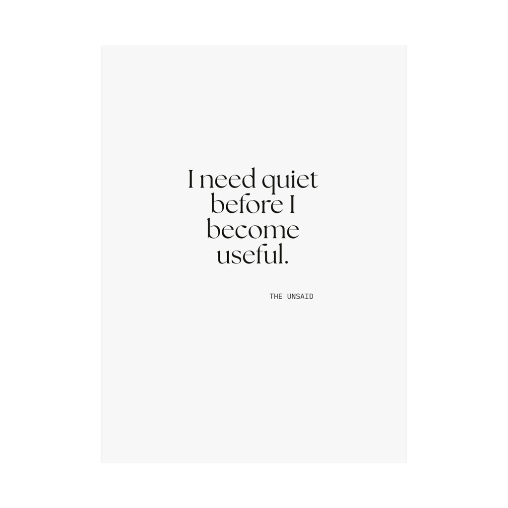 I need quiet before I become useful - Poster - For Introverts