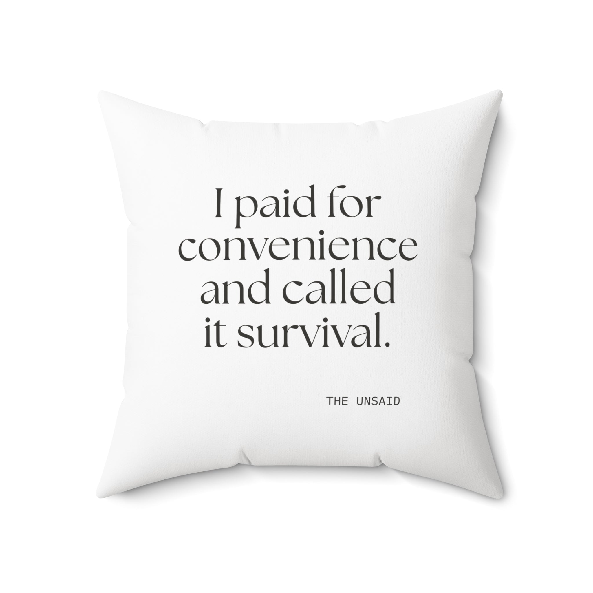 I paid for convenience and called it survival - Throw Pillow - Dry Humor